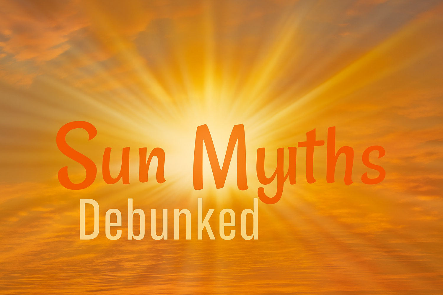 Top 5 Sun Damage Myths